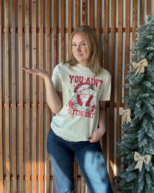 Ain't Gettin Shit Graphic Tee