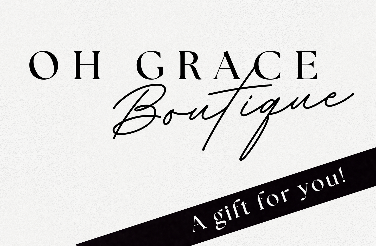 Oh Grace Boutique Gift Card